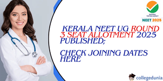 Kerala NEET UG Round 3 Seat Allotment 2025 Published; Check Joining Dates Here